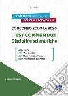 Concorso scuola 2020. Test commentati. Discipline scientifiche. Con software di simulazione libro di Iodice Carla