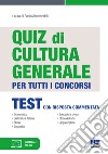 Quiz di cultura generale per tutti i concorsi libro