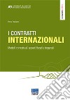 I contratti internazionali libro di Pravisano Renzo