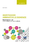 Montessori abbraccia le demenze libro