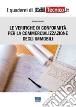 Le verifiche di conformità per la commercializzazione degli immobili libro