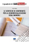 Le verifiche di conformità per la commercializzazione degli immobili libro