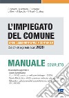 L'impiegato del Comune. Area amministrativa e contabile. Cat. C e D negli enti locali. Manuale completo libro