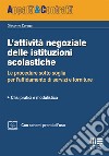 L'attività negoziale delle istituzioni scolastiche. Le procedure sotto soglia per l'affidamento di servizi e forniture. Casi pratici e modulistica libro di Zerega Giacomo