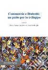 Commercio e Distretti: un patto per lo sviluppo libro