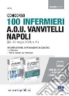 Concorso 100 infermieri A.O.U. Vanvitelli Napoli (G.U. 26 maggio 2020, n. 41). Kit completo per la preparazione al concorso libro