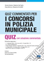 Quiz commentati per i concorsi in Polizia municipale libro