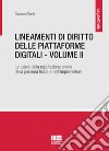 Lineamenti di diritto delle piattaforme digitali. Vol. 2: La tutela della reputazione online della persona fisica e dell'imprenditore libro di Conti Giacomo