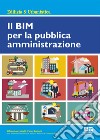 Il BIM per la pubblica amministrazione libro