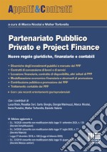 Partenariato pubblico privato e Project Finance. Nuove regole giuridiche, finanziarie e contabili libro