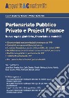 Partenariato pubblico privato e Project Finance. Nuove regole giuridiche, finanziarie e contabili libro