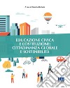 Educazione civica e Costituzione: cittadinanza globale e sostenibilità libro