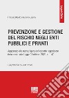 Prevenzione e gestione del rischio negli enti pubblici e privati libro