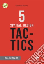 5 spatial design tac-tics