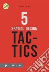 5 spatial design tac-tics libro