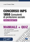 Concorso INPS 1858 consulenti di protezione sociale. Prova preselettiva. Manuale+quiz. Con espansione online libro