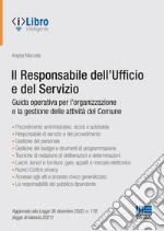 Il responsabile dell'Ufficio e del Servizio. Guida operativa per l'organizzazione e la gestione delle attività del Comune