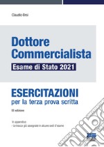 DOTTORE COMMERCIALISTA ESAME DI STATO 2021- ESERCITAZIONI 