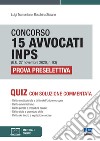 Concorso 15 avvocati INPS (G.U. 27 novembre 2020, n. 93). Prova preselettiva. Quiz con soluzione commentata. Con espansione online libro