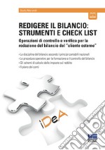 Redigere il bilancio: strumenti e check list. Operazioni di controllo e verifica per la redazione del bilancio del «cliente esterno» libro