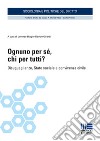 Ognuno per sé, chi per tutti? Disuguaglianze, Stato sociale e convivenza civile libro