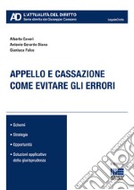 Appello e cassazione. Come evitare gli errori