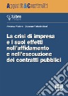 La crisi di impresa e i suoi effetti nell'affidamento e nell'esecuzione dei contratti pubblici libro di Vitalone Vincenzo Macrì Giuseppe Raffaele