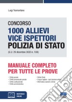 Concorso 1000 allievi vice ispettori Polizia di Stato (G.U. 29 dicembre 2020 n. 100). Manuale completo per tutte le prove. Con espansione online libro