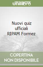 Nuovi quiz ufficiali RIPAM Formez libro