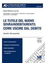 Le tutele del nuovo sovraindebitamento. Come uscire dal debito libro