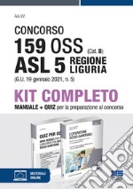 Concorso 159 OSS (Cat. B) ASL 5 Regione Liguria (G.U. 19 gennaio 2021, n. 5). Kit completo libro