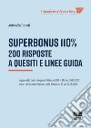 Superbonus 110%. 200 risposte a quesiti e linee guida libro di Donati Antonella