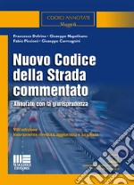 Nuovo codice della strada commentato. Annotato con la giurisprudenza. Ediz. ampliata. Con aggiornamento online libro