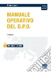 Manuale operativo del D.P.O. libro di Iaselli Michele