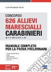 Concorso 626 allievi marescialli carabinieri (G.U. 12 febbraio 2021, n. 12). Con Contenuto digitale per accesso on line libro di Cotruvo G. (cur.)