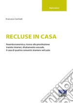 Recluse in casa libro