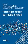 Psicologia sociale dei media digitali libro