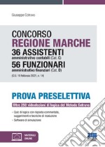 Concorso Regione Marche 36 assistenti amministrativo contabili (Cat. C) 56 funzionari amministrativo finanziari (Cat. D). Prova preselettiva. Con espansione online libro