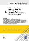 La fiscalità del Food and Beverage libro