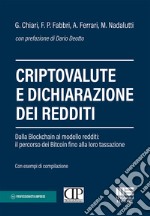 Criptovalute e dichiarazione dei redditi. Dalla blockchain al modello redditi: il percorso dei bitcoin fino alla loro tassazione libro