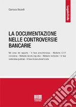 La documentazione nelle controversie bancarie