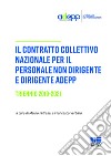 Il contratto collettivo nazionale per il personale non dirigente e dirigente ADEPP libro