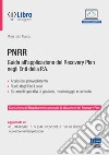 PNRR. Guida all'applicazione del Recovery plan negli enti della P.A. Con espansione online libro