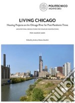 Living Chicago. Housing projects on the Chicago River for post-pandemic times