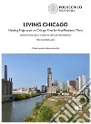 Living Chicago. Housing projects on the Chicago River for post-pandemic times libro di Sabini Maurizio