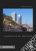 L'architettura del waterfront libro