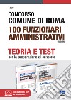 Concorso Comune di Roma 100 Funzionari amministrativi (FAMD/RM). Kit completo. Con espansione online libro