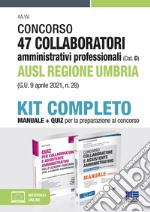 Concorso 47 collaboratori amministrativi professionali AUSL Regione Umbria (G.U. 9 aprile 2021, n. 28). Kit completo. Con Contenuto digitale per accesso on line libro