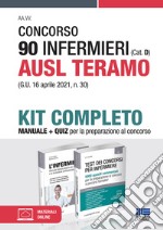 Concorso 90 Infermieri (Cat. D) AUSL Teramo (G.U. 16 aprile 2021, n. 30). Kit completo. Manuale + quiz. Con materiali online libro