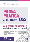 Prova pratica per Concorsi OSS. Con espansione online libro